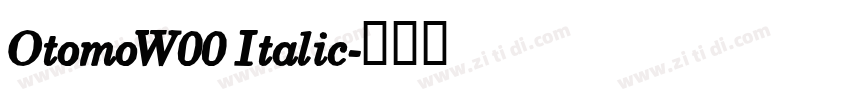 OtomoW00 Italic字体转换